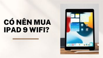 Bạn đang tìm một chiếc MTB giá rẻ. Vậy iPad Gen 9 thì sao?